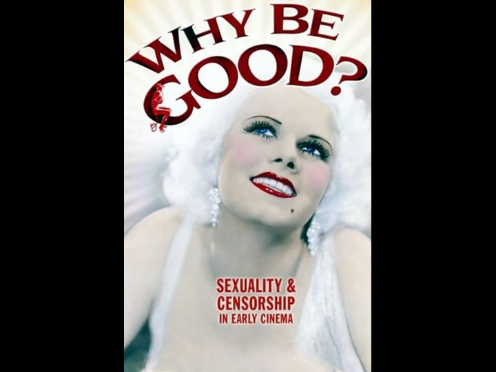 why-be-good-sexuality-censorship-in-early-cinema-tt1345531-1