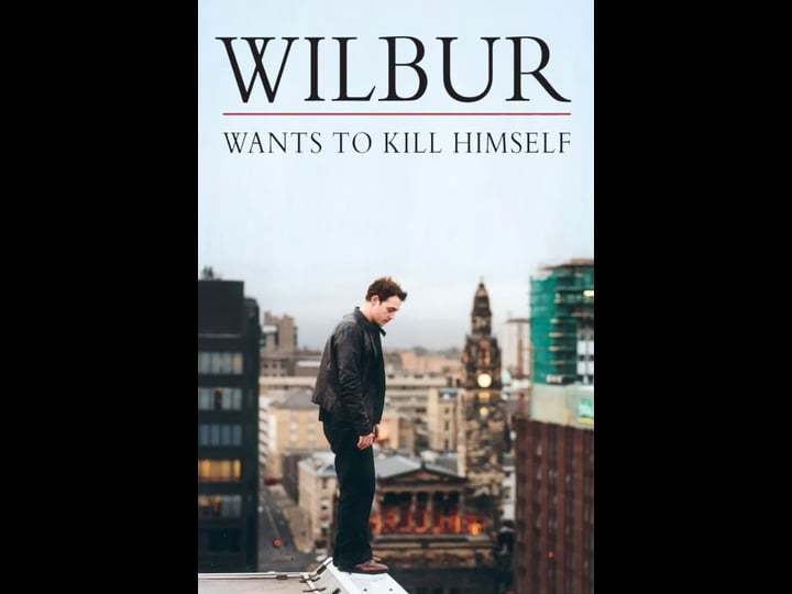 wilbur-wants-to-kill-himself-tt0329767-1