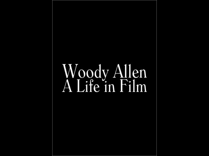 woody-allen-a-life-in-film-tt0320769-1