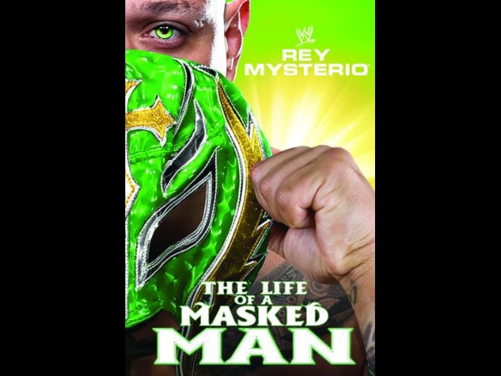 wwe-rey-mysterio-the-life-of-a-masked-man-tt1959604-1