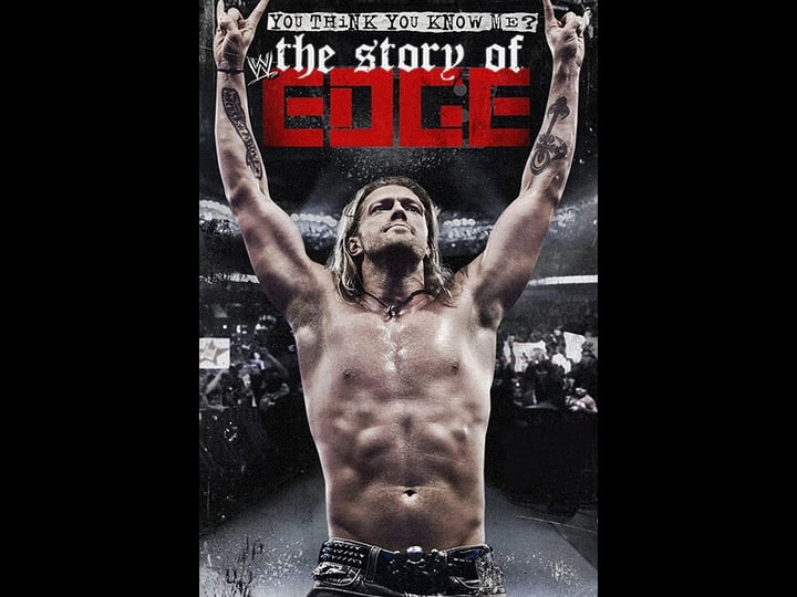 wwe-you-think-you-know-me-the-story-of-edge-726924-1