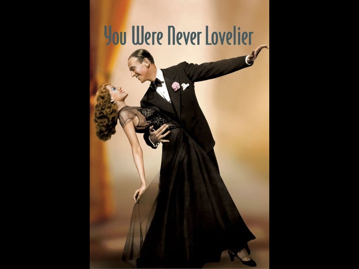you-were-never-lovelier-tt0035583-1