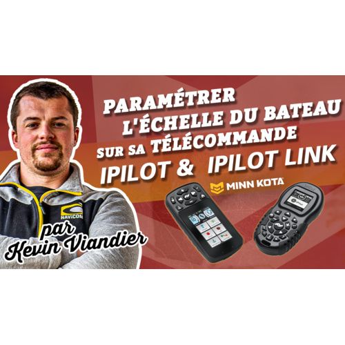 Paramétrer l'échelle du bateau sur iPilot et  iPilot Link