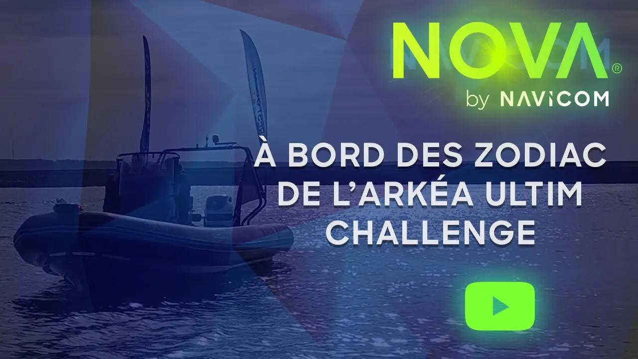 NOVA By Navicom : À bord des Zodiac de l'Arkéa Ultim Challenge !