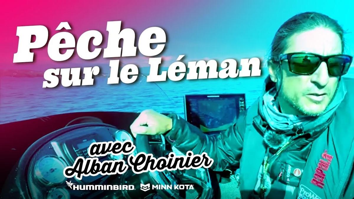 Pêche sur le Lac Léman avec Alban Choinier