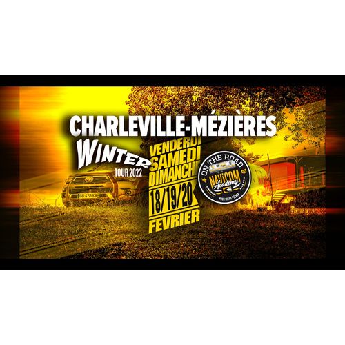 WINTER TOUR : 18/19/20 FEV -> CHARLEVILLE-MEZIERES