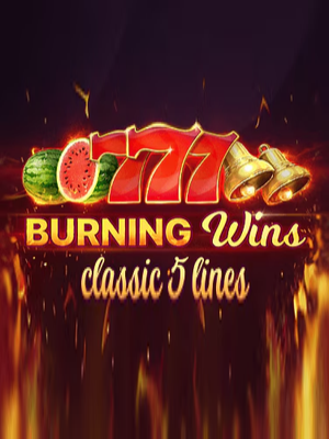 Burning Wins