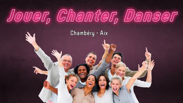 Jouer! Chanter! Danser!
