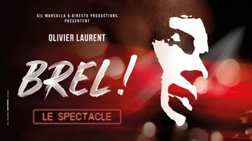 BREL ! LE SPECTACLE avec Olivier Laurent