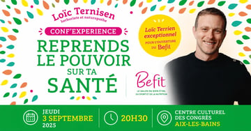Conf’expérience REPRENDS LE POUVOIR SUR TA SANTÉ - Be Fit 2026