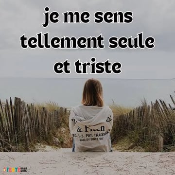 je me sens seul - triste - morose - envi de parler et décompresser