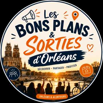 Les Bons Plans & Sorties d’Orléans