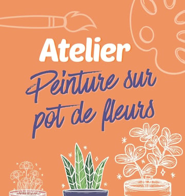 Atelier / Apero Peinture sur pot de fleur