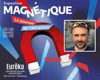 Visite commentée : Les aimants c'est fort comment ?