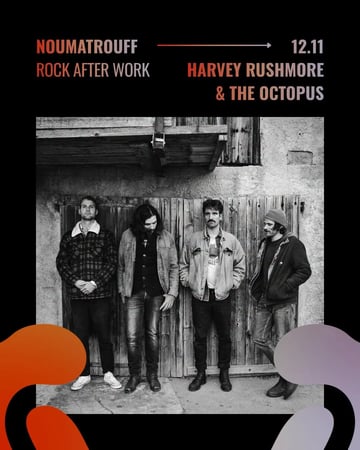 Harvey Rushmor and the Octopus - Rock After Work - Noumatrouff