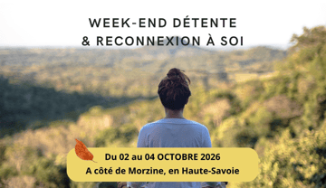Week-end détente et reconnexion à soi 