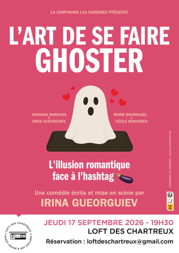 🎭 L’Art de se faire Ghoster de Irina Gueorguiev au Loft des Chartreux
