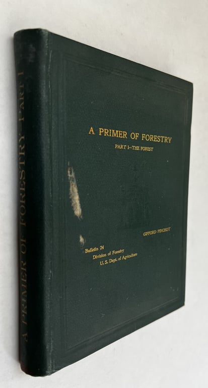 Pinchot’s Primer on Forestry, Vol I