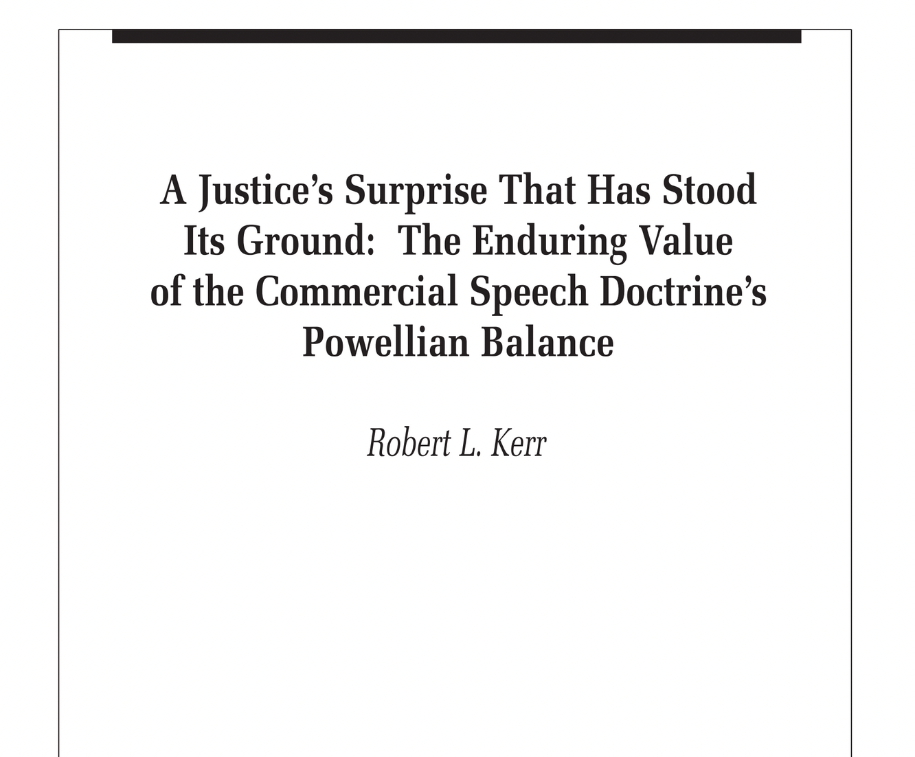Kerr paper “A Justice’s Surprise That Has Stood Its Ground: The Enduring Value of the Commercial Speech Doctrine’s Powellian Balance