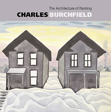 Charles Burchfield: The Architecture of Painting