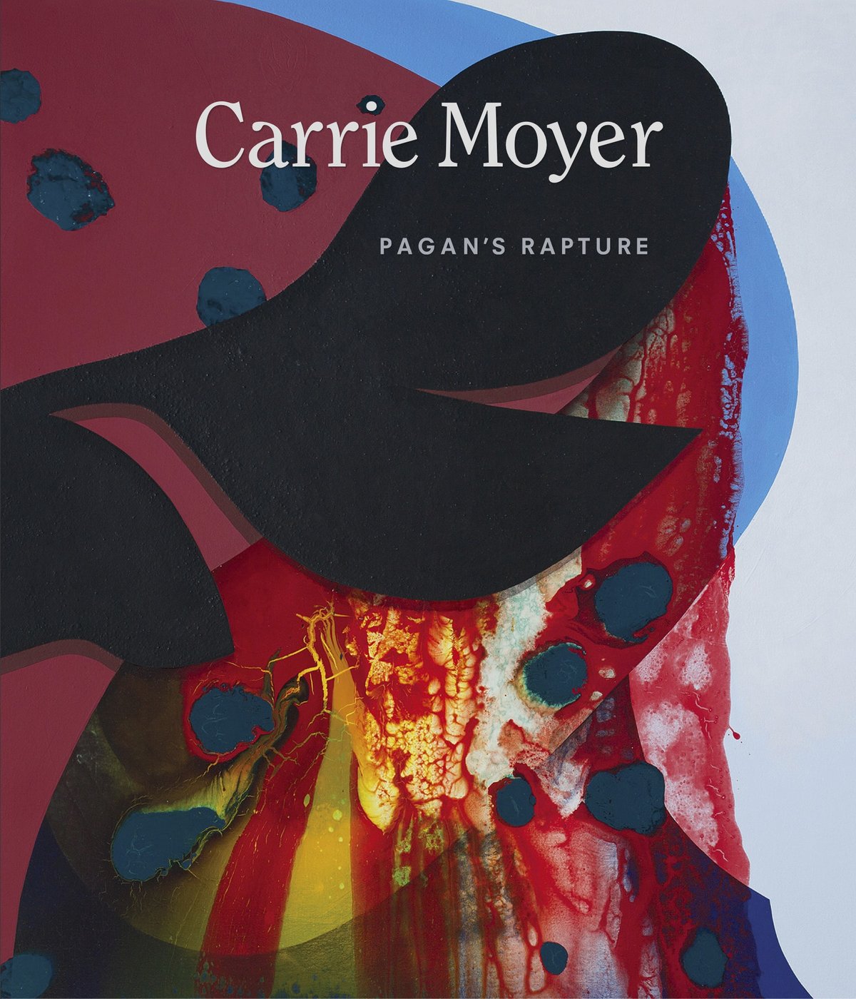 Carrie Moyer: Pagan's Rapture