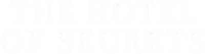 The Hotel of Secrets