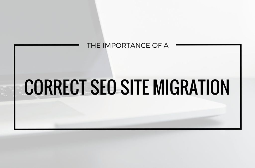 The Importance of a Correct SEO Site Migration