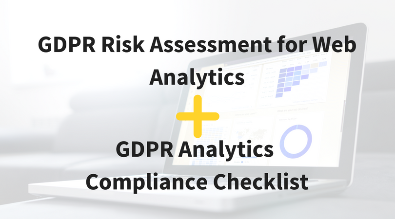 GDPR Risk Assessment for Web Analytics + GDPR Analytics Compliance Checklist