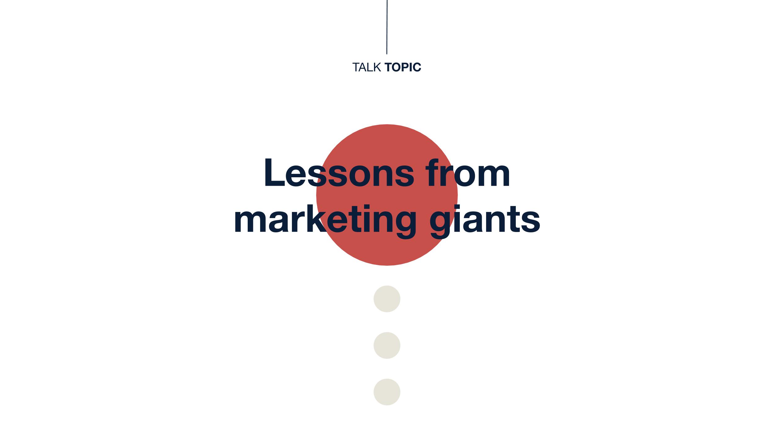 Growth Marketing: Lessons from Marketing Giants