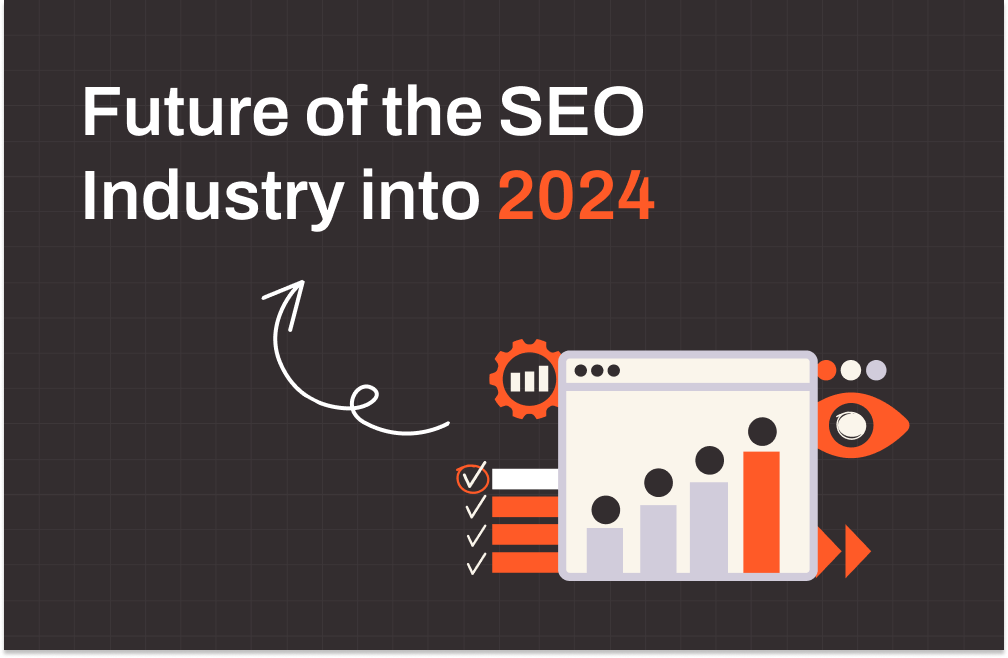 Future of the SEO industry into 2024