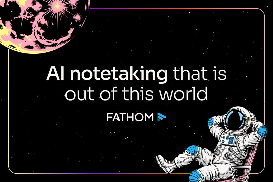 Fathom AI Notetaker
