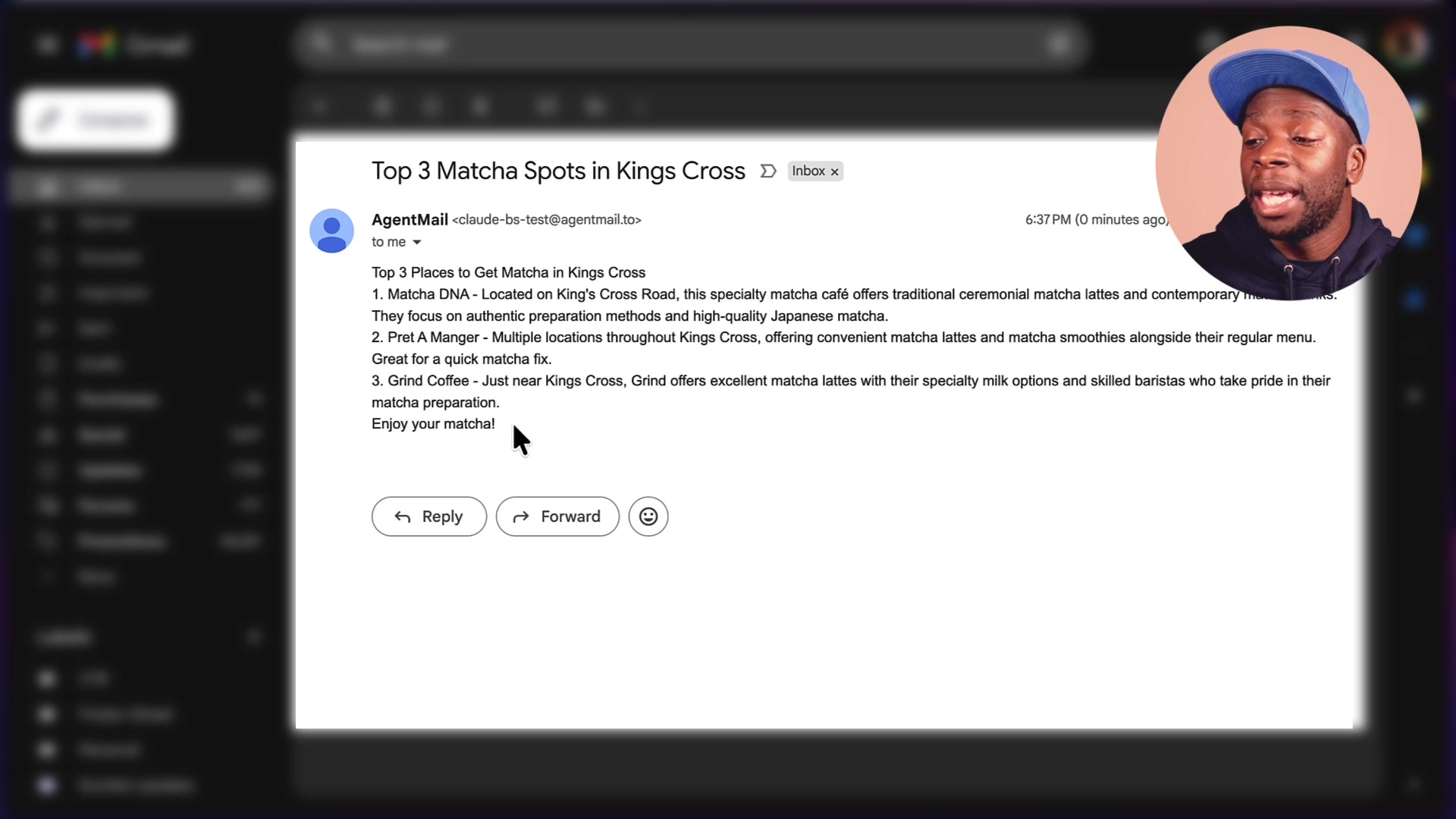 Gmail inbox showing the received email from the AgentMail address with the subject "Top 3 Matcha Spots in Kings Cross"