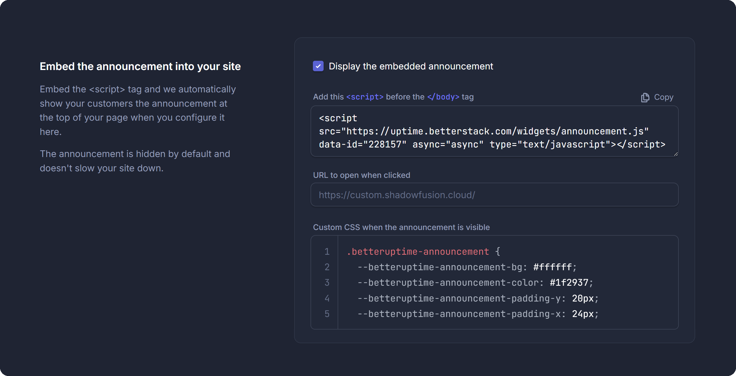 Embed the announcement into your site settings with custom CSS