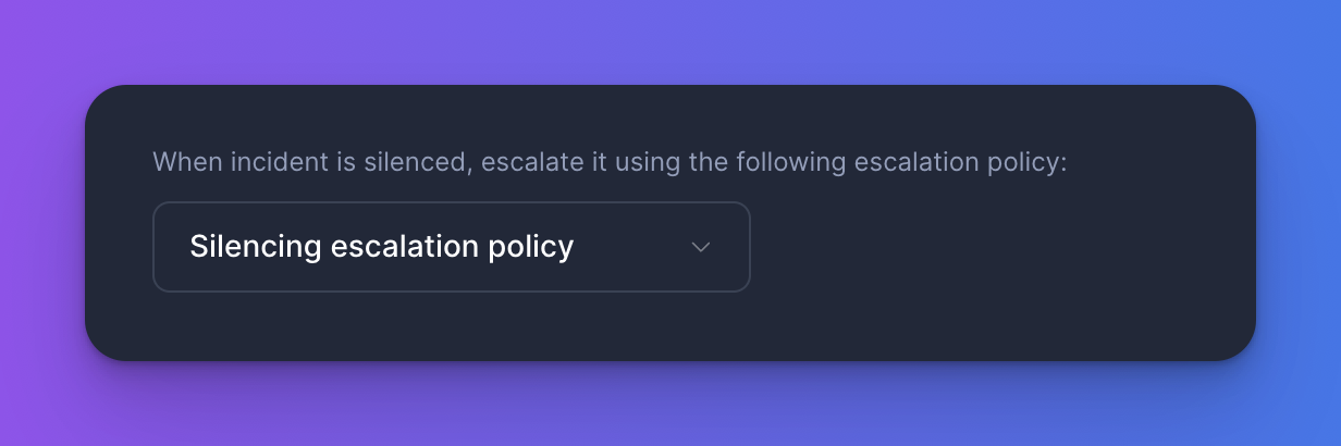 Screenshot of choosing an escalation policy to silence incidents with