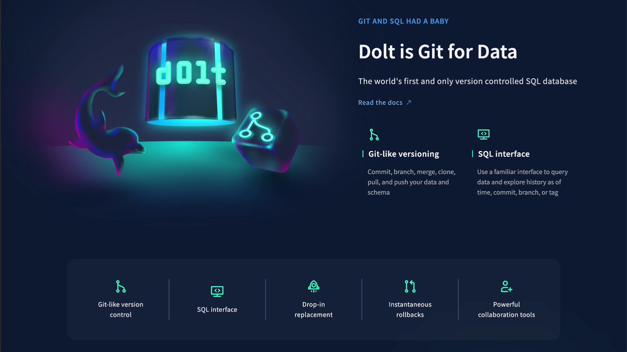 Dolt homepage highlighting Git-like versioning, SQL interface, drop-in replacement, instantaneous rollbacks, and collaboration tools