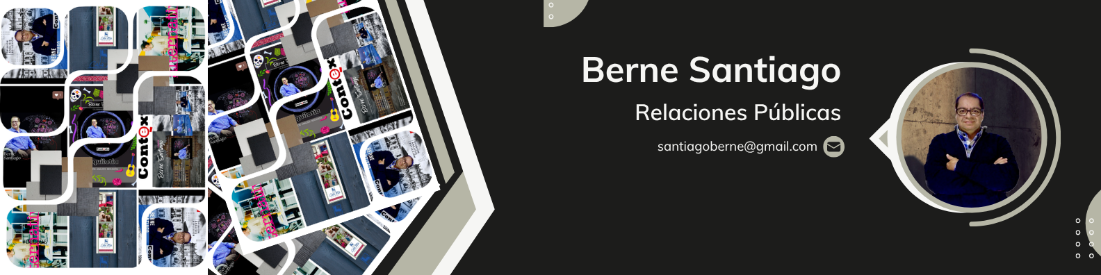 Graphic with collage on left and a profile photo on right. Text reads Berne Santiago, Relaciones Públicas, email provided.