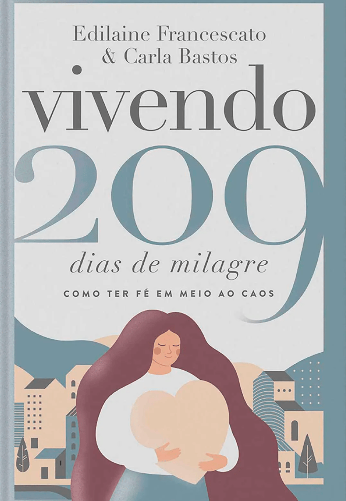 Vivendo 209 Dias de Milagre - Capa do Livro