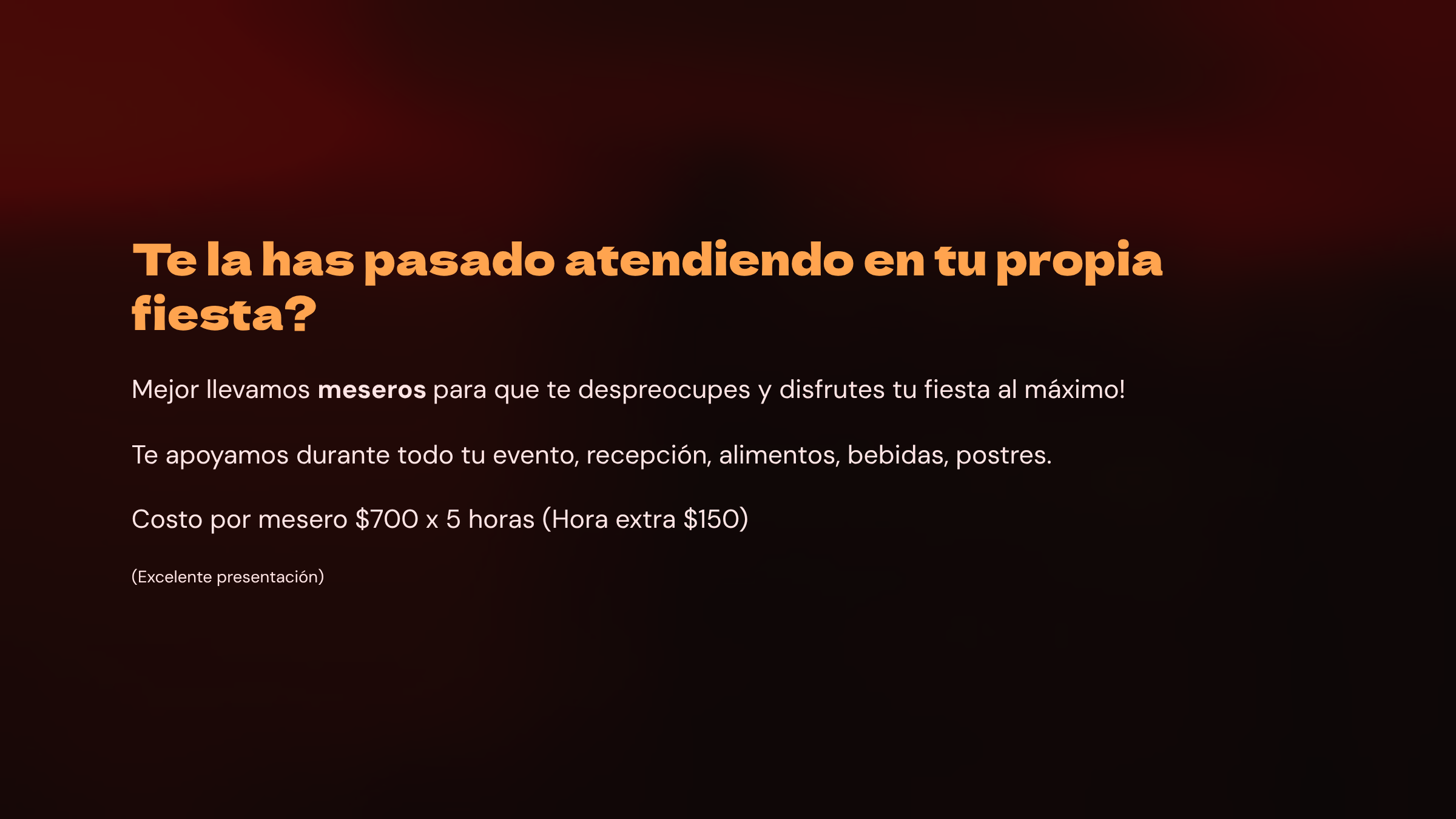 Te la has pasado atendiendo en tu propia fiesta