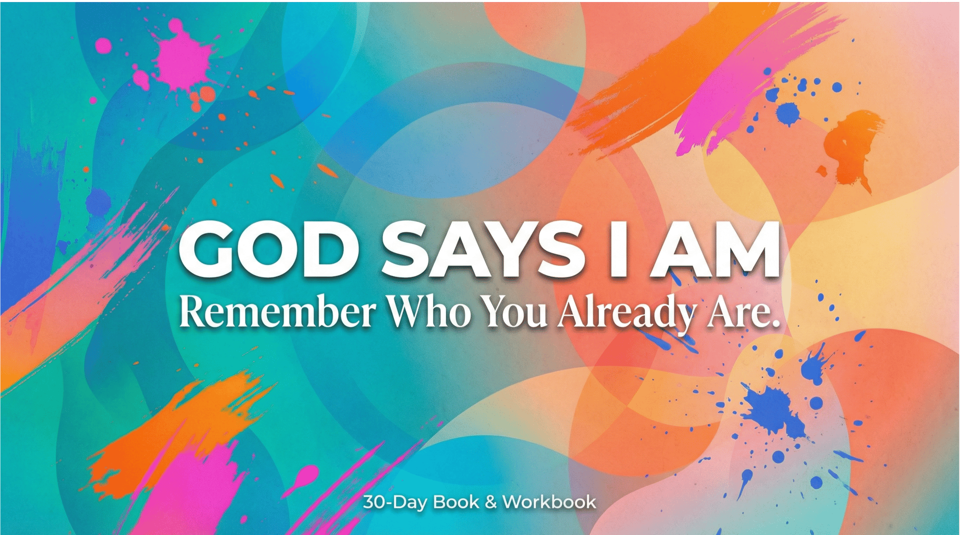 GodSaysIAm 30-Day Journey