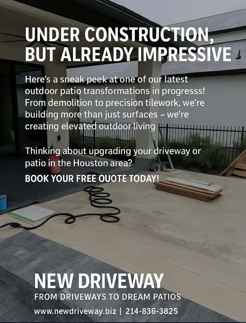 Outdoor patio under construction with tools and materials, promoting driveway and patio services by New Driveway in Houston.