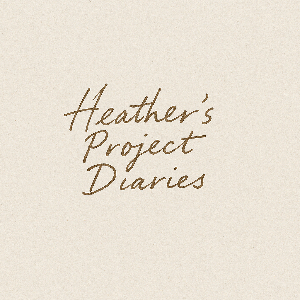 Heather's Project Diaries