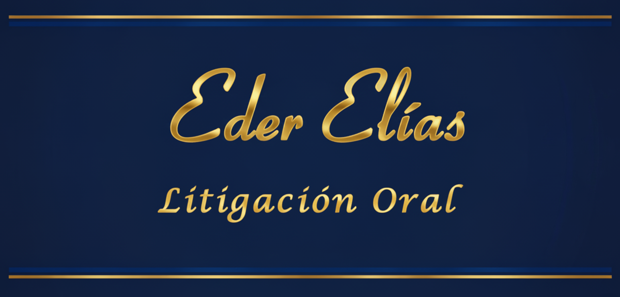 Eder Elías Litigación Oral