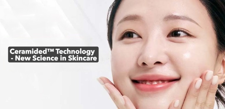 Ceramided Technology - A New Step In Skin Care