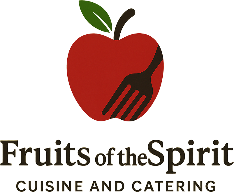 Fruits of the Spirit Cuisine and Catering