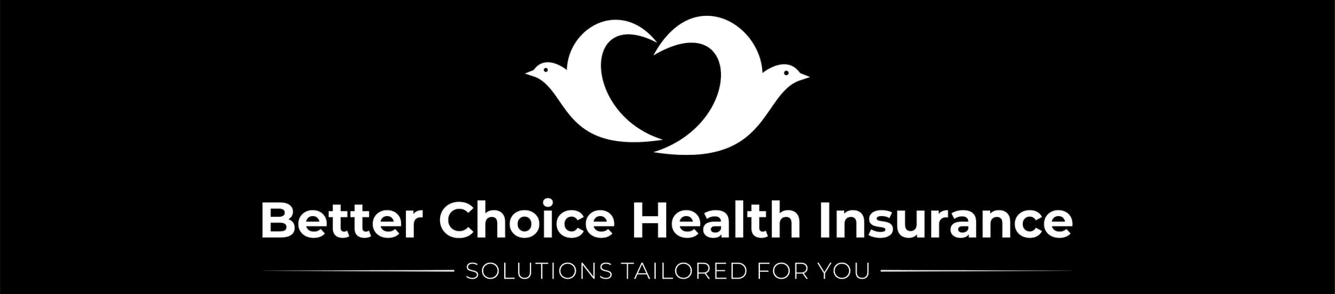 Logo with two white dove silhouettes forming a heart shape above text: 'Better Choice Health Insurance: Solutions Tailored for You.'