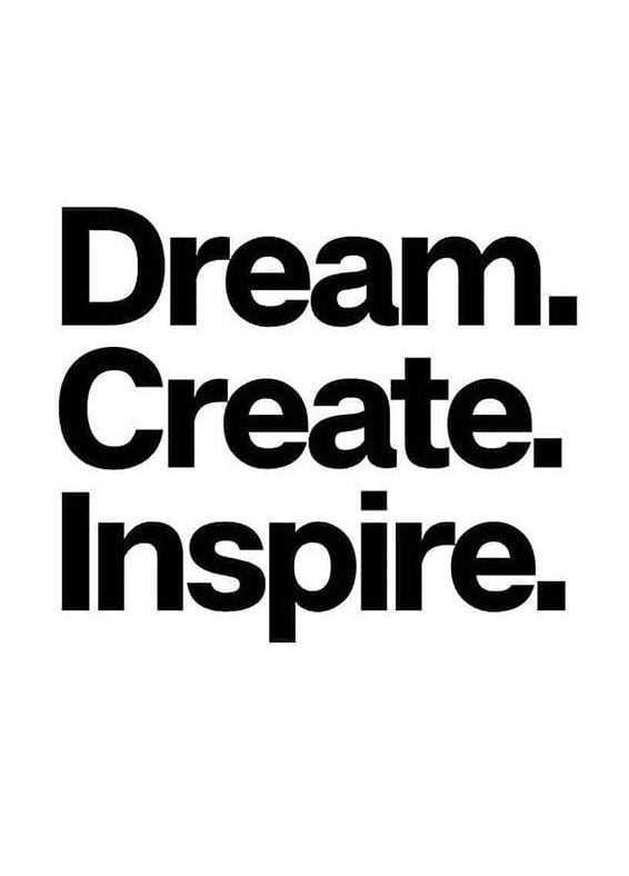 Dream Create Inspire