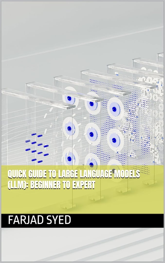 Quick Guide to Large Language Models (LLM): Beginner to Expert