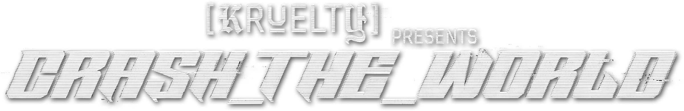 CRASH_THE_WORLD - KRUELTY