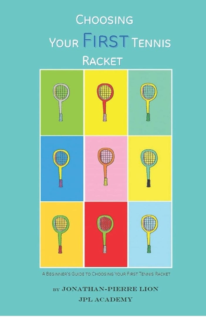A Beginner's Guide to Choosing a Tennis Racket - Front Cover
