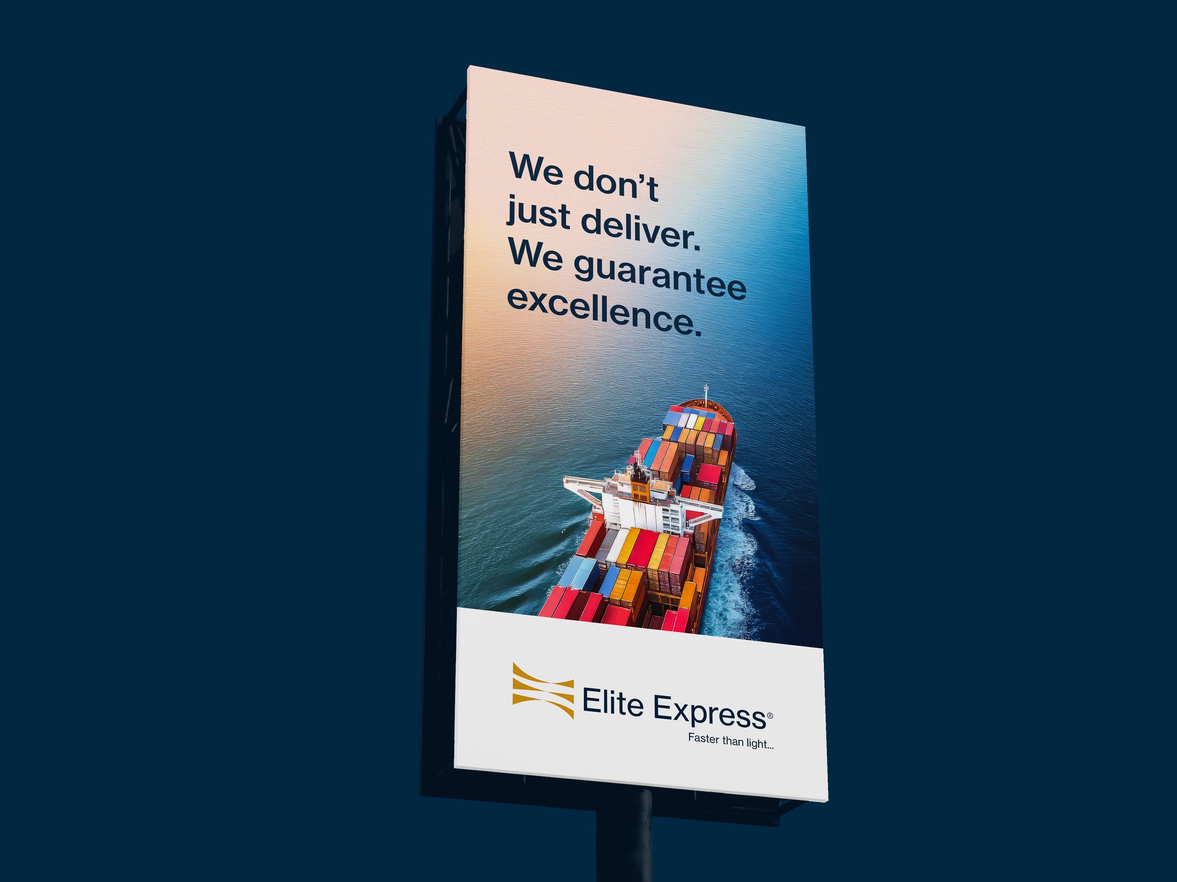 Billboard with a cargo ship and the text "We don't just deliver. We guarantee excellence." Elite Express logo at bottom.